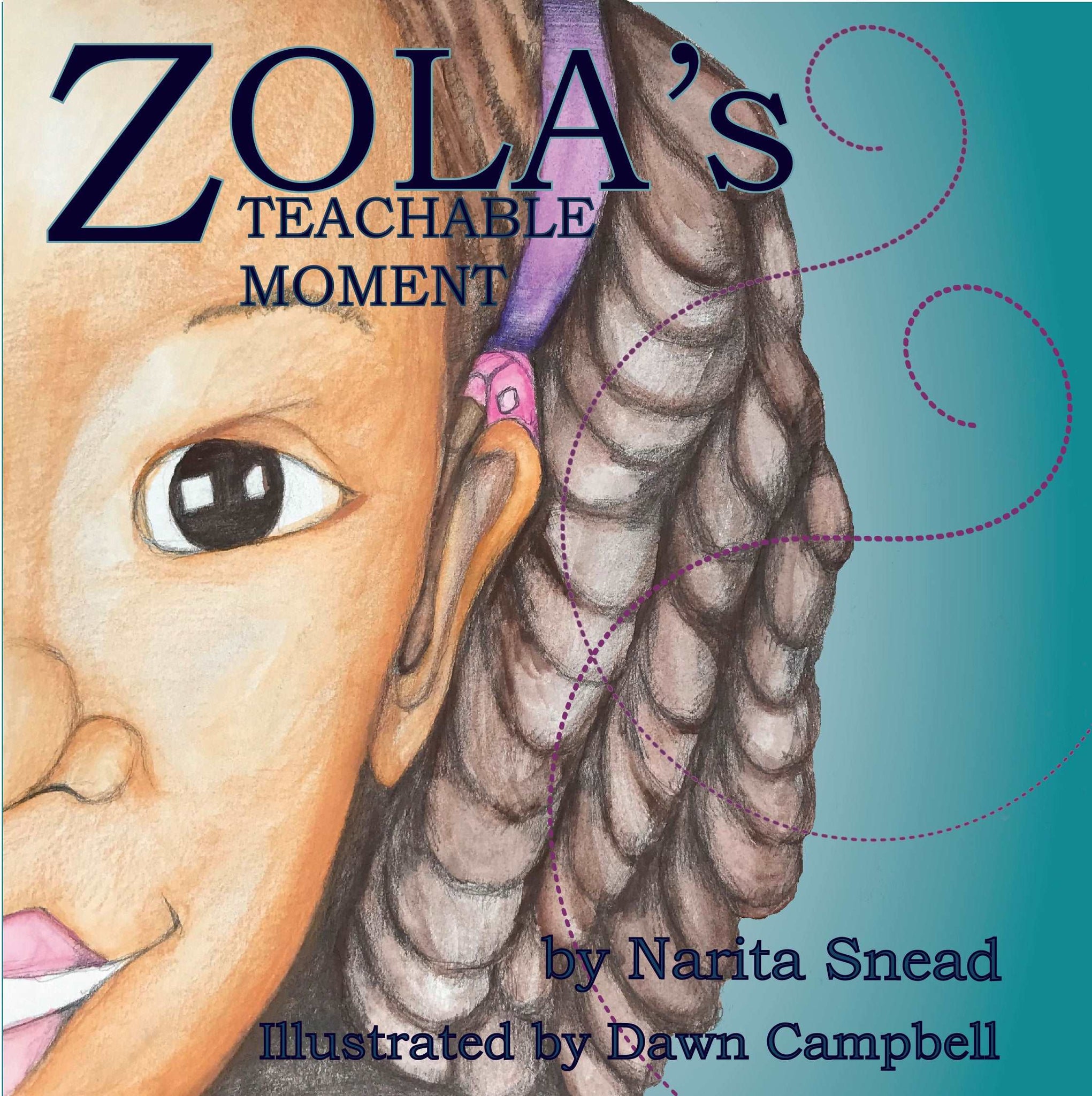 Zola's Teachable Moment | Treehouse Adventures | by Narita Snead | Illustrated by Dawn Campbell